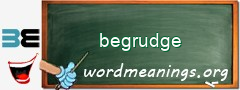 WordMeaning blackboard for begrudge